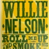 Gig Posters Willie Nelson - 2014 Hatch Show Print Tour Poster Roll Me Up And Smoke Me