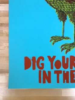 Dig Your Hands In The Dirt - 2009 Dan Grzeca Poster Art Print Art Prints