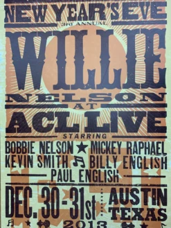 Willie Nelson - 2013 Hatch Show Print NYE Poster ACL Live Gig Posters