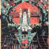 Imagine Dragons - 2018 Tyler Stout Poster Saratoga, Hartford, Syracuse