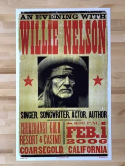 Gig Posters Willie Nelson - 2006 Hatch Show Print 2/1 Poster Coarsegold, CA