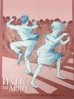 Walk The Moon - 2015 Justin Santora Poster Philadelphia, PA Theatre Of The Livin Gig Posters