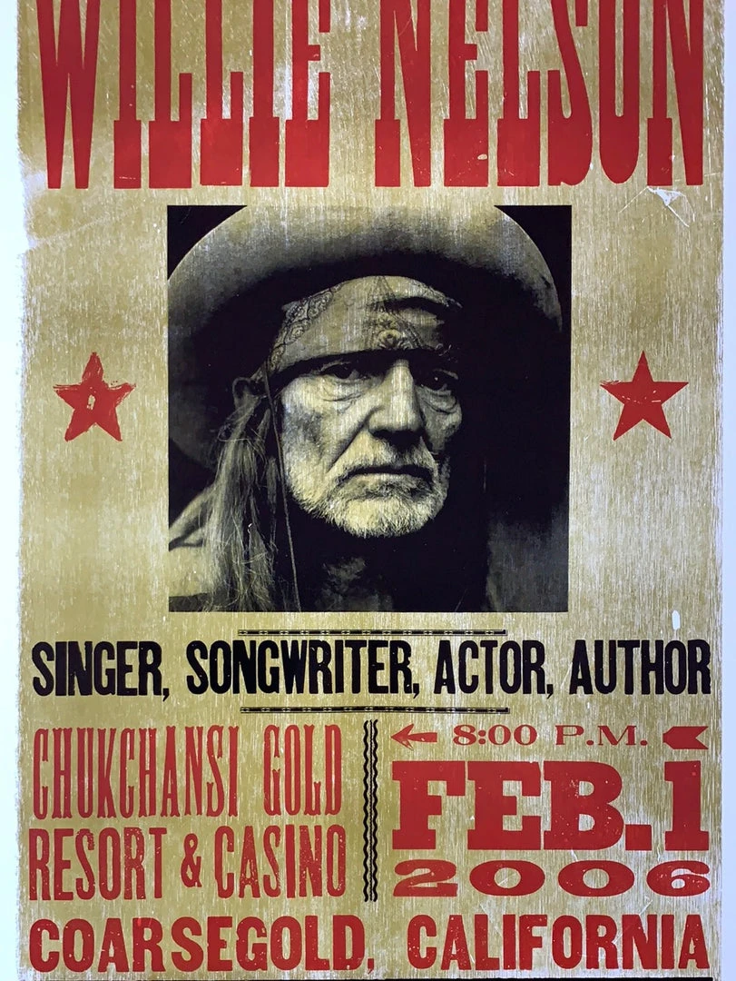 Gig Posters Willie Nelson - 2006 Hatch Show Print 2/1 Poster Coarsegold, CA